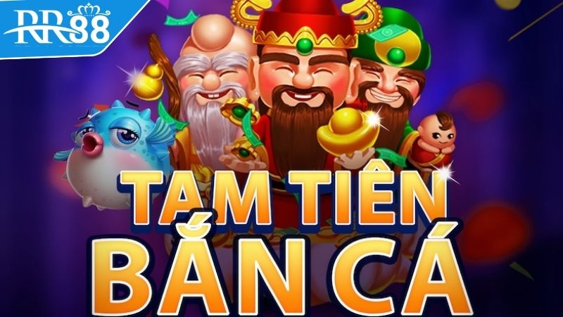 trai-nghiem-game-tam-tien-ban-ca-cuc-dinh